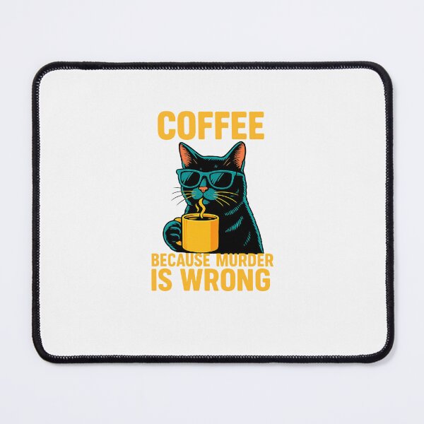 Item preview, Coffee Because Murder Is Wrong Funny Cat Coffee Lovers designed and sold by facegm.