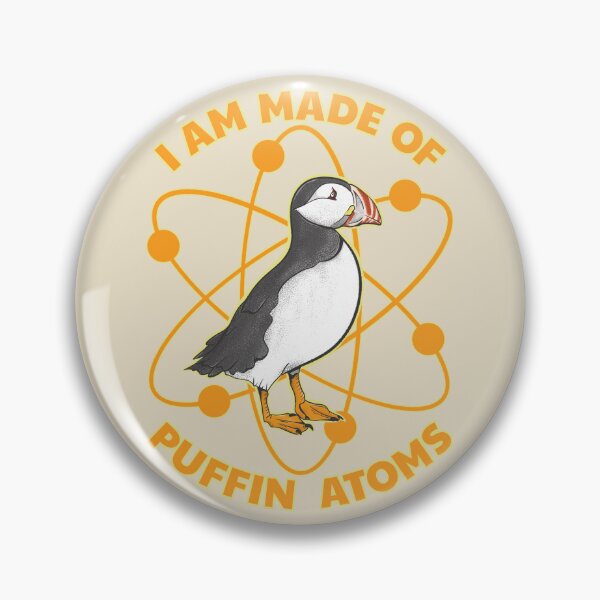 Item preview, I am made of puffin atoms designed and sold by piedaydesigns.