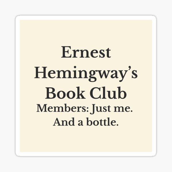 Item preview, Ernest Hemingway's Book Club - Author and Reader Humor designed and sold by The486Store.