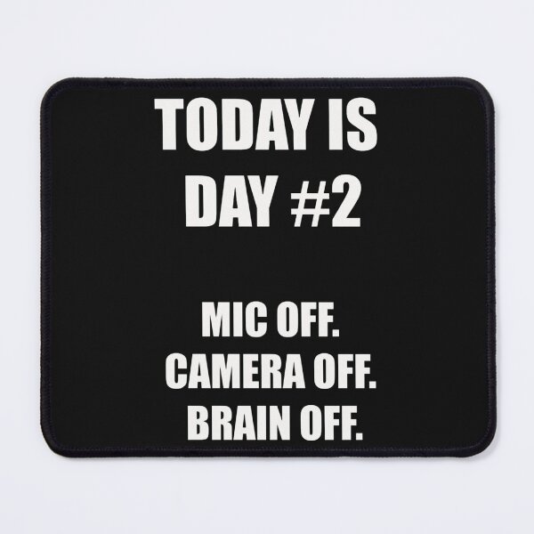 Item preview, Funny Quitting Shirt – Day 2 – Mic Off. Camera Off. Brain Off. designed and sold by SexyDigitalArt.