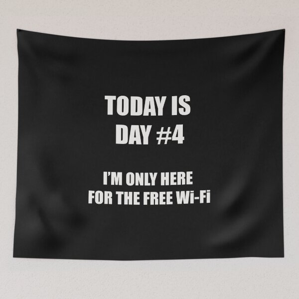 Item preview, Funny Quitting Shirt – Day 4 – I’m Only Here for the Free Wi-Fi designed and sold by SexyDigitalArt.