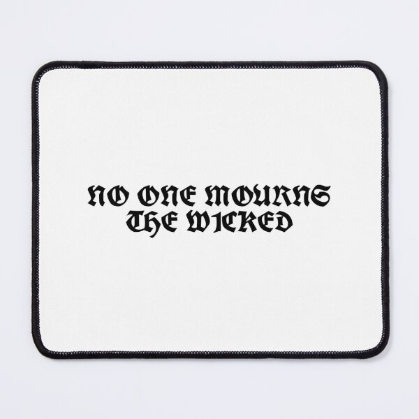 Item preview, No one mourns the wicked (plain) designed and sold by KHcreatestudios.