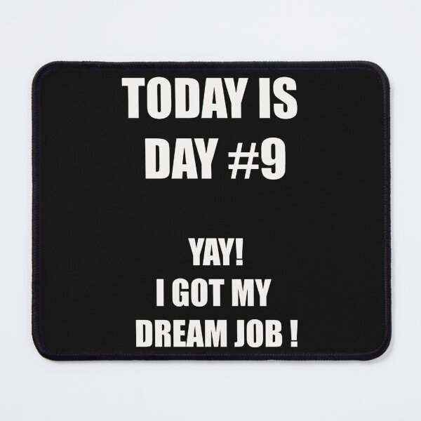 Item preview, Yay! I Got My Dream Job – Funny & Positive Shirt for Career Wins designed and sold by SexyDigitalArt.