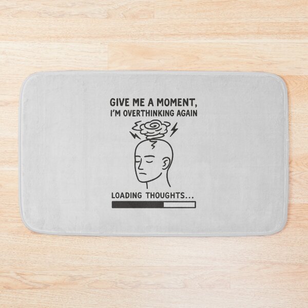 Item preview, Give Me a Moment, I’m Overthinking Again | Funny Relatable Overthinker Quote Design designed and sold by Printynest.
