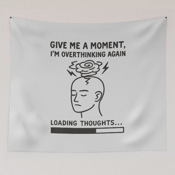 Item preview, Give Me a Moment, I’m Overthinking Again | Funny Relatable Overthinker Quote Design designed and sold by Printynest.