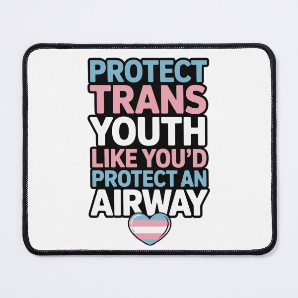Item preview, Protect Trans Youth Like You’d Protect an Airway designed and sold by catthemedic.