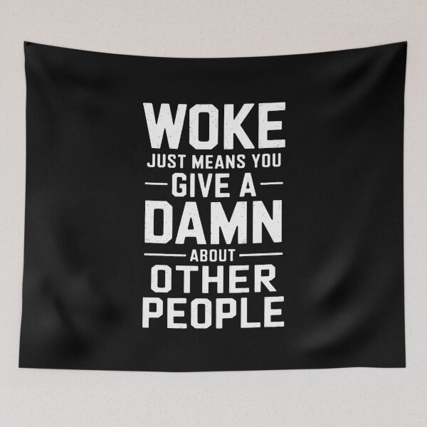 Item preview, Woke Just Means You Give A Damn About Other People designed and sold by MAKOPOKOShop.