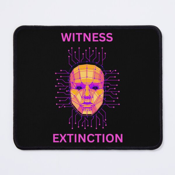 Item preview, Witness Extinction AI designed and sold by MacQuéNation.