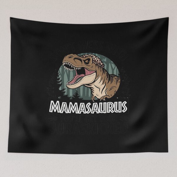 Item preview, Womens Dont Mess With Mamasaurus Youll Get Jurasskicked Mamasaurus designed and sold by MAKOPOKOShop.