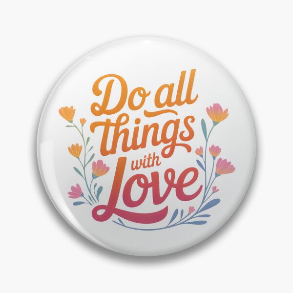 Item preview, Do all things with love designed and sold by nimmitrends.