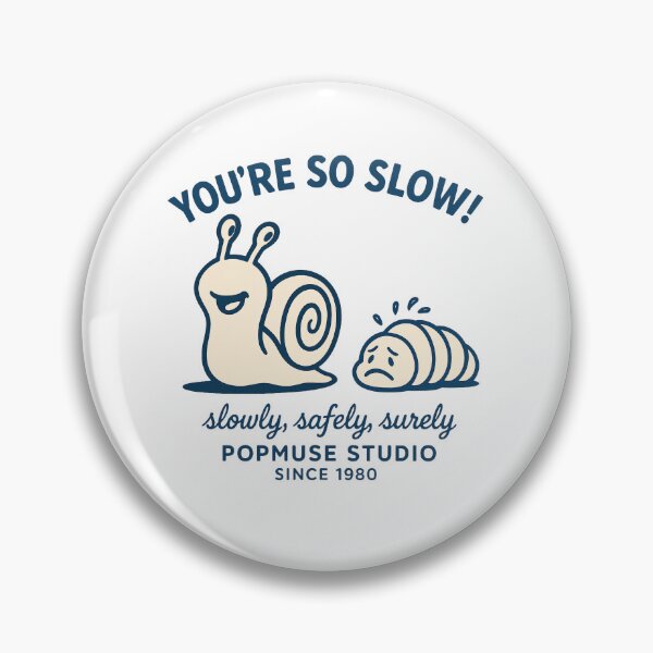 Item preview, You're So Slow - Snail & Grub Motivation designed and sold by giant_ani.