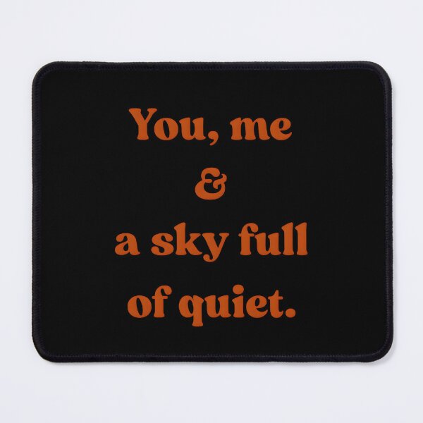 Item preview, You Me and a Sky Full of Quiet – Aesthetic Romantic Quote T-Shirt designed and sold by THE LOST .