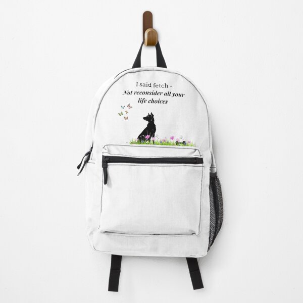Item preview, I said fetch - not reconsider all your life choices designed and sold by TheFocusedDog.