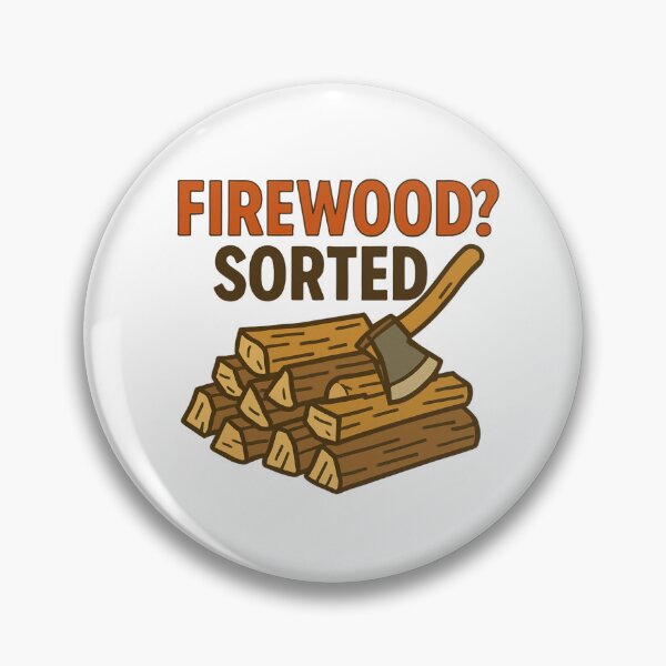 Item preview, Firewood Sorted designed and sold by DeadsetAussie.