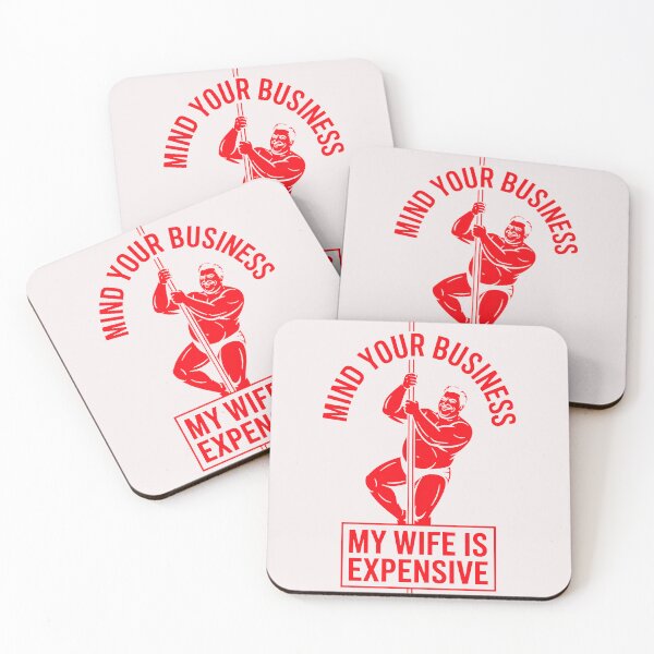 Item preview, Mind your business My Wife is expensive, Funny Wife, Chubby man, Fat Man Pole Dance designed and sold by goingoncetwice.