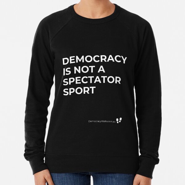 Item preview, Democracy is not a spectator sport (White on Black) designed and sold by Democracy Walks.