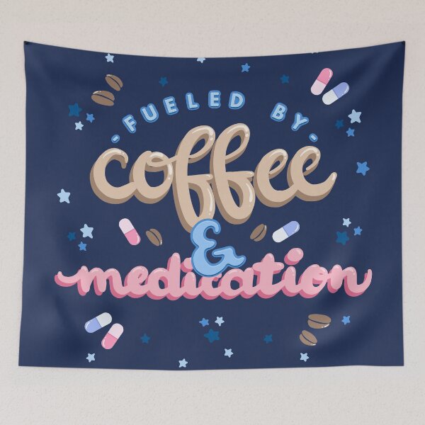 Item preview, Caffeinated & Medicated – Funny Mental Health Quote for Spoonies & Coffee Addicts designed and sold by theartbykay.