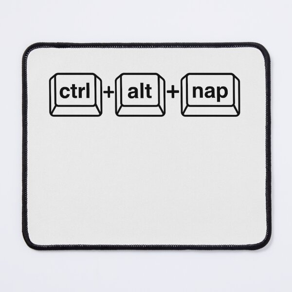 Item preview, Ctrl + Alt + Nap – The ultimate keyboard shortcut for tired techies! designed and sold by QuotesPrints.