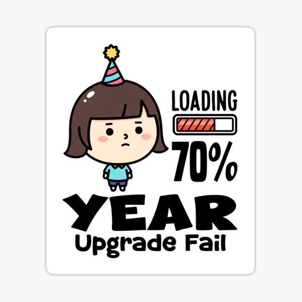 Item preview, YEAR UPGRADE FAIL - BIRTHDAY GIFT designed and sold by KEF Custom.