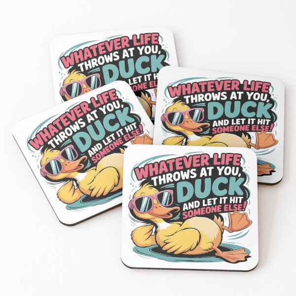 Item preview, Whatever life throws at you, duck and let it hit someone designed and sold by Mr-wow.