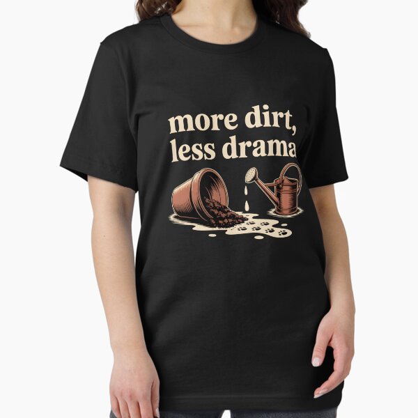 Item preview, Dog Lover Gardener – More Dirt Less Drama Shirt designed and sold by Slavicsoul.