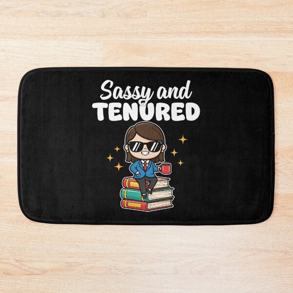 Item preview, SASSY AND TENURED - TEACHER GIFT designed and sold by KEF Custom.