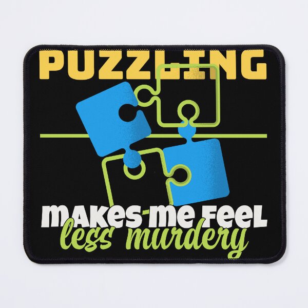 Item preview, Puzzling Makes Me Feel Less Murdery designed and sold by PearProject&Printables.