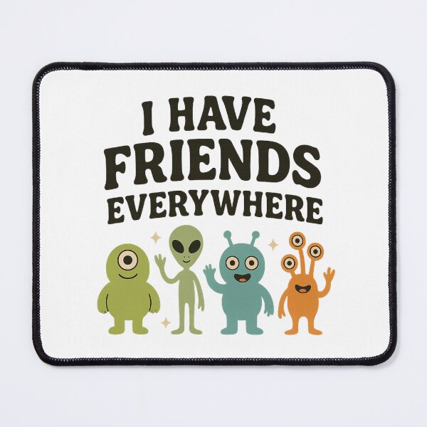 Item preview, Funny Alien Friends T-Shirt | I Have Friends Everywhere Graphic Tee designed and sold by Vivamarts.
