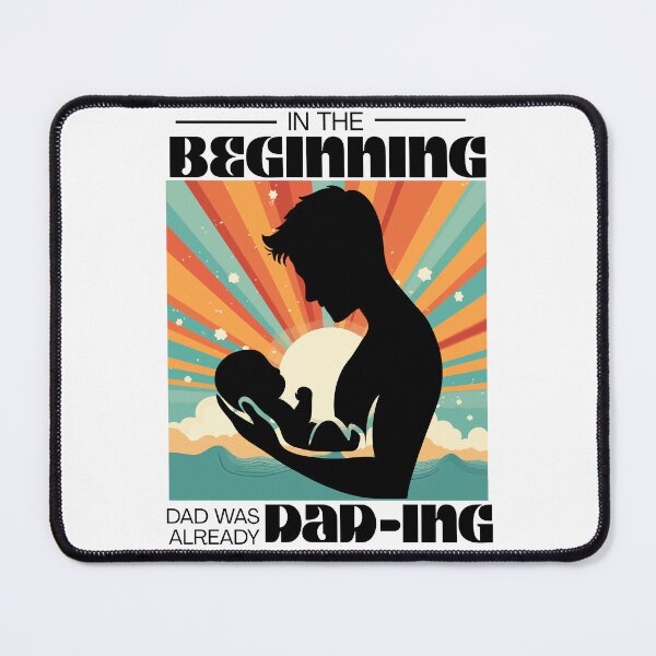 Item preview, In the beginning, dad was already dad-ing designed and sold by GiggleGooods.