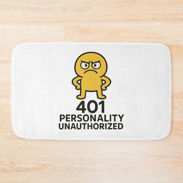 Item preview, 401 Personality Unauthorized designed and sold by Anupios.