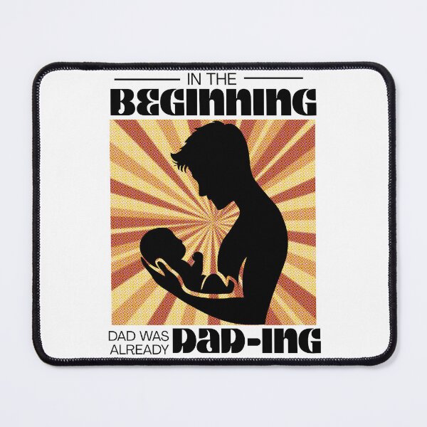 Item preview, In the beginning, dad was already dad-ing designed and sold by GiggleGooods.