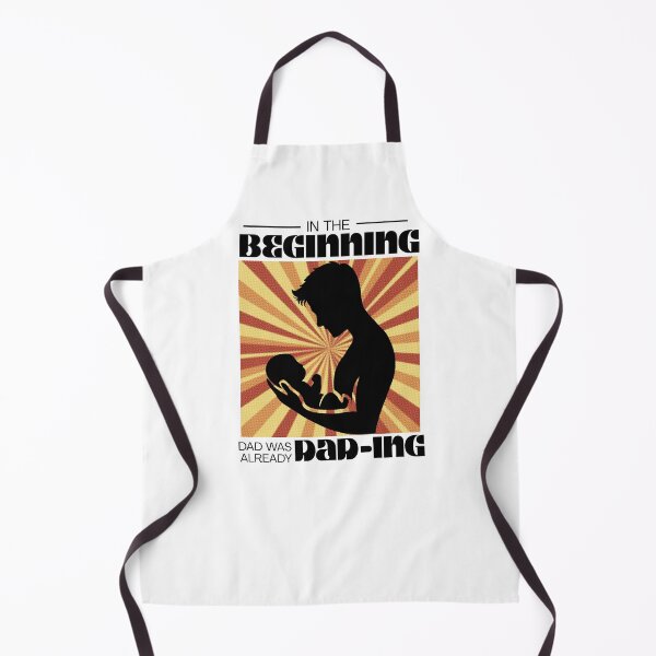 Item preview, In the beginning, dad was already dad-ing designed and sold by GiggleGooods.