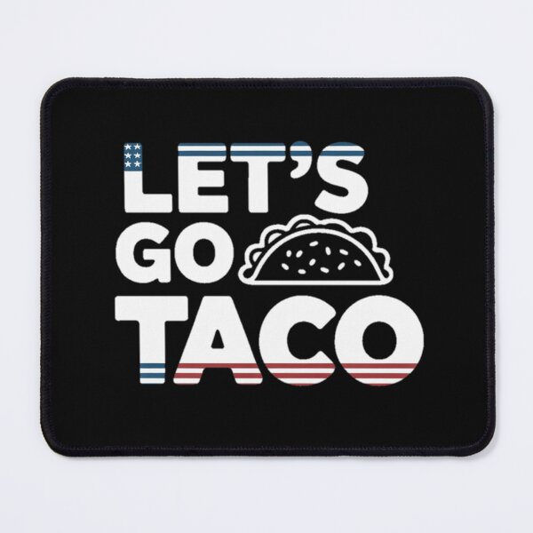 Item preview, Let's go taco designed and sold by mattDes.