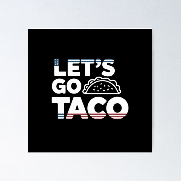 Item preview, Let's go taco designed and sold by mattDes.