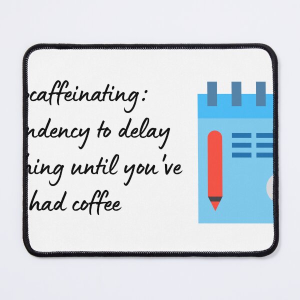 Item preview, Coffee Quote Pun Humor designed and sold by holaitssher.