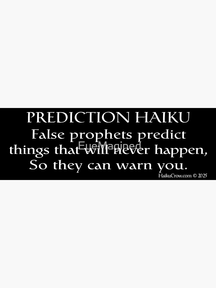 Thumbnail 4 of 4, Sticker, Prediction Haiku designed and sold by EyeMagined.