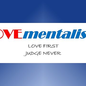 Artwork thumbnail, LOVEmentalism-Love First-Concept Word with Tag Line by MDeCampArt