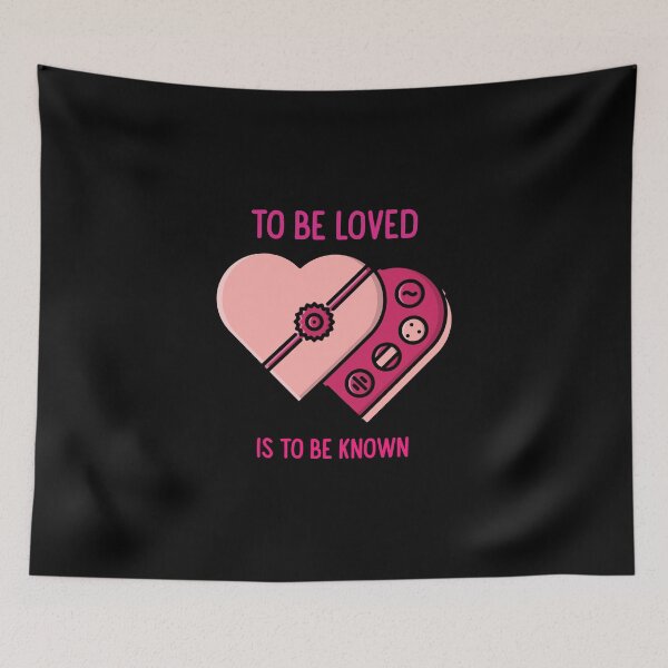 Item preview, To Be Loved Is To Be Known Love designed and sold by Harmonick-Tees.