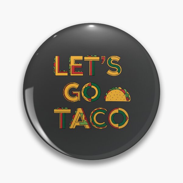 Item preview, Taco Time! Let’s Go Taco – Bold & Tasty by  EgyApe designed and sold by egyape ⭐⭐⭐⭐⭐.