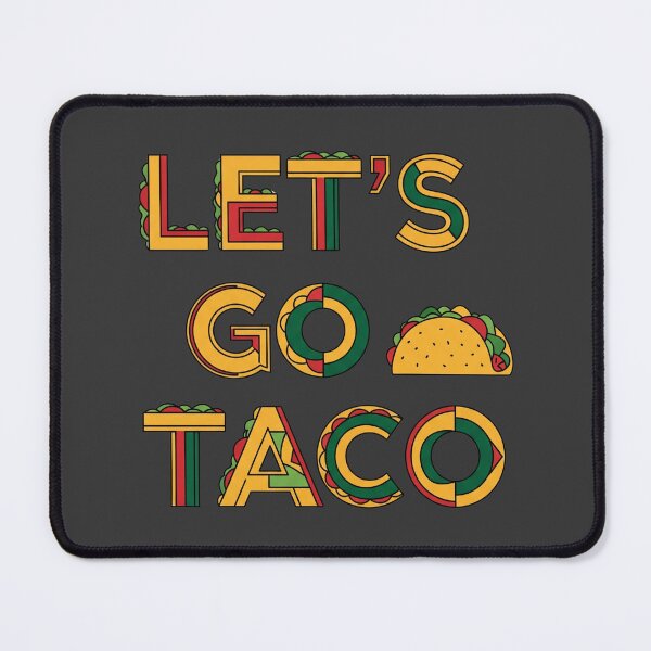 Item preview, Taco Time! Let’s Go Taco – Bold & Tasty by EgyApe designed and sold by egyape ⭐⭐⭐⭐⭐.