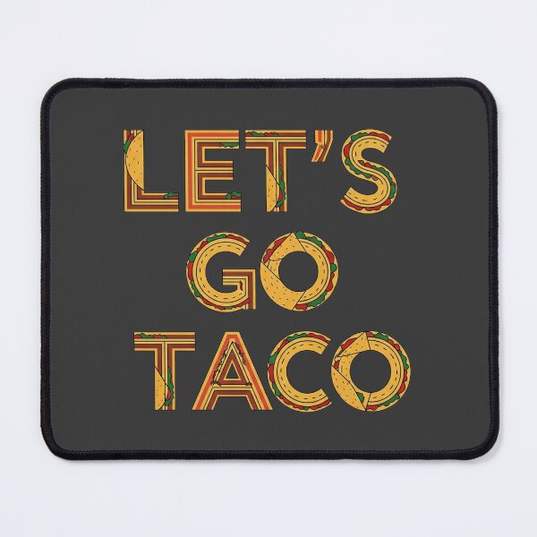 Item preview, Let’s Go Taco – Funny Mexican Food Style | by EgyApe designed and sold by egyape ⭐⭐⭐⭐⭐.