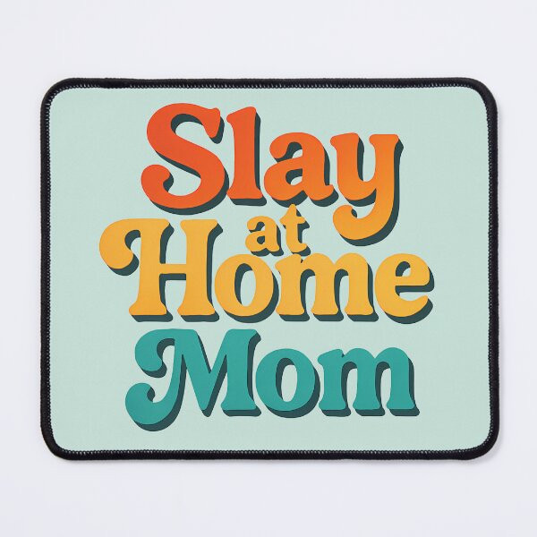 Item preview, Slay at Home Mom – Retro Funny Quote Typography Design designed and sold by my-sanity.