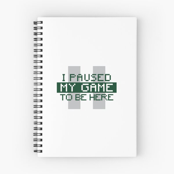 Item preview, I paused my game to be here! designed and sold by SteveesArt.