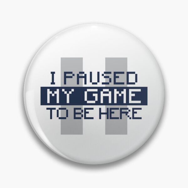 Item preview, I paused my game to be here! (blue) designed and sold by SteveesArt.