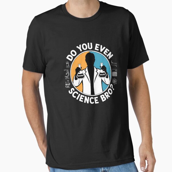 Item preview, Do You Even Science Bro Funny Science 1 designed and sold by Aboriginal-Au.
