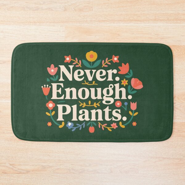 Item preview, Never Enough Plants Funny Garden Quote for Plant Lovers designed and sold by Altered Pixels.
