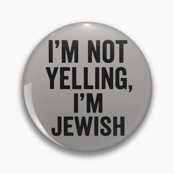 Item preview, I'm Not Yelling, I'm Jewish designed and sold by BaShert.