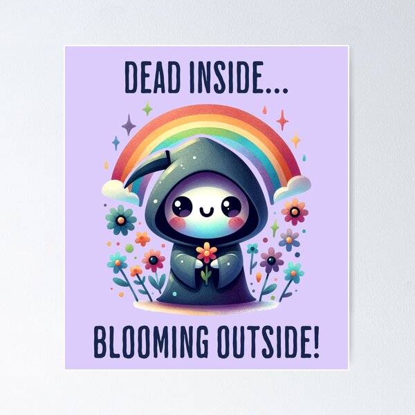 Item preview, Dead Inside -  Blooming Outside designed and sold by Creative-Gemma.