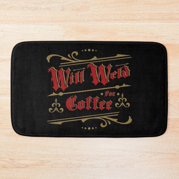 Item preview,  Will Weld For Coffee by Tjays on a Cool designed and sold by TJays.
