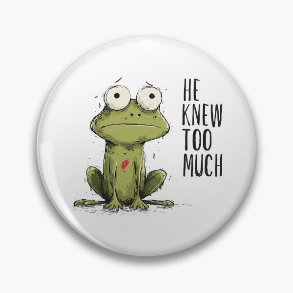 Item preview, Funny meme - He Knew Too Much Frog designed and sold by hamishby.
